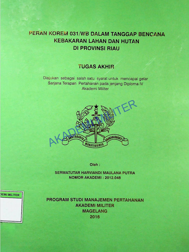 PERAN KOREM 031/WB DALAM TANGGAP BENCANA KEBAKARAN LAHAN DAN HUTAN DI PROVINSI RIAU